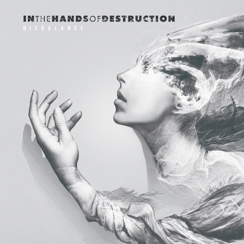 In The Hands Of Destruction : Disbalance